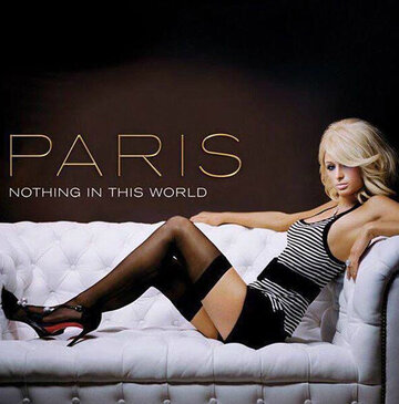 Paris Hilton: Nothing in This World (2006)