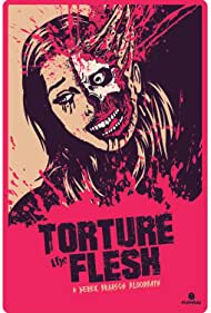 Torture the Flesh (2022)